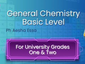 General Chemistry For University Grades One & Two